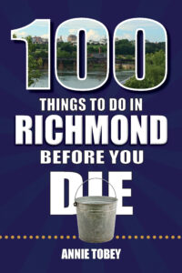 100 Things to Do in Richmond Before You Die book cover